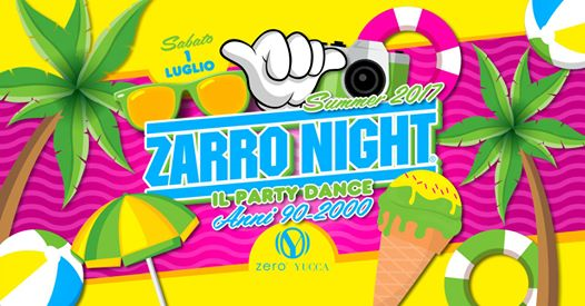 ZARRO NIGHT - Zero powered by Yucca - Olgiate Olona (VA)