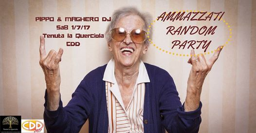 Ammazzati Random Party Pippo&Maghero dj set@Tenuta La Querciola