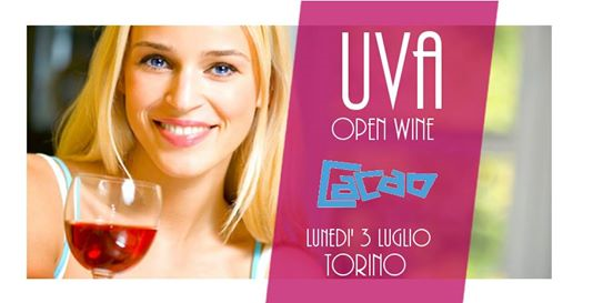 Stasera UVA OPEN WINE Torino@Cacao - Lun 3 Lug La Festa del Vino