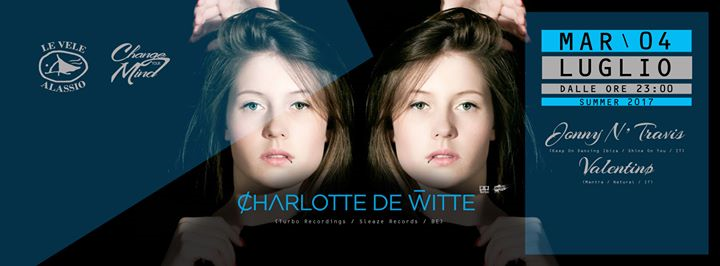 04/07 Change Your Mind w/ Charlotte de Witte at Le Vele Alassio