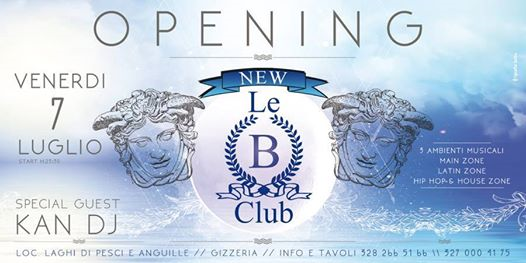 Opening Le B Club // Venerdi' 7 Luglio