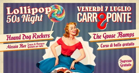 Lollipop, la notte Anni Cinquanta del Carroponte | Free Entry