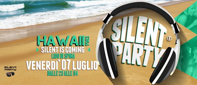 ☊ Silent Party® ☊ On the Beach - Hawaii Lido di Spina