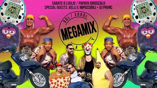 Megamix 90s-2000s Party | Papaya Idroscalo Milano - Free Entry