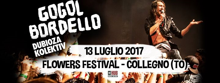 Gogol Bordello + Dubioza Kolektiv / Flowers Festival Torino