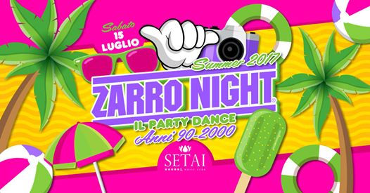 ZARRO NIGHT - Summer 2017 > Setai Club (BG)