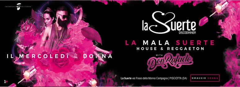 Merc 19 Lug | Dj Don Rafaelo "Il Mercoledì è Donna" a La Suerte