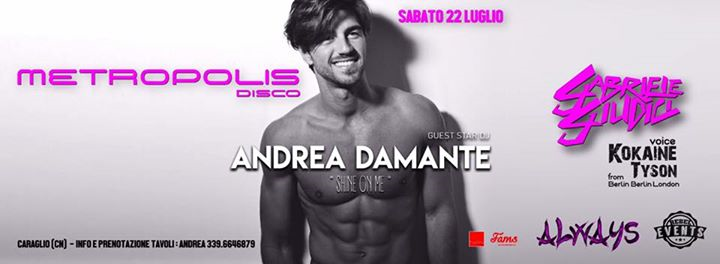 Andrea Damante • Metropolis disco Caraglio • Sab 22.07