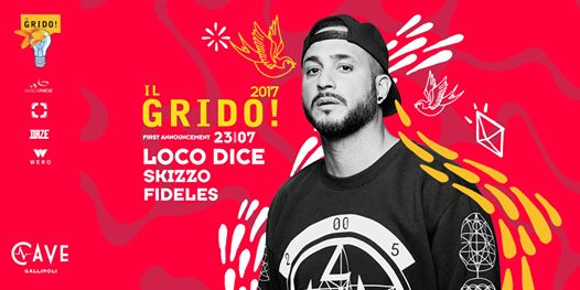 23rd July IL GRIDO Opening party w/ LOCO DICE