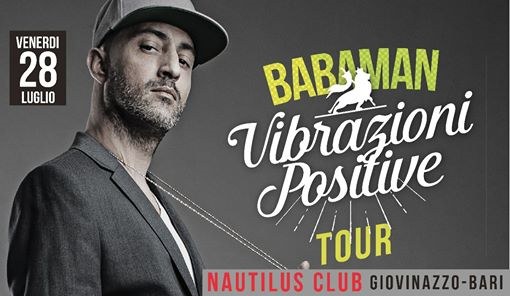 28 07 Babaman - Vibrazioni Positive Tour at Nautilus Club