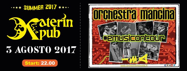 Orchestra Mancina Live al Katerin Pub: 3 Agosto 2017