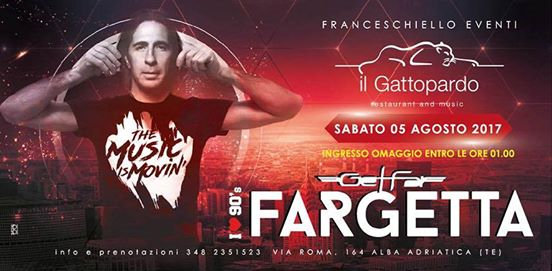 Fargetta - Sabato 5 Agosto 2017 - I Love 90's