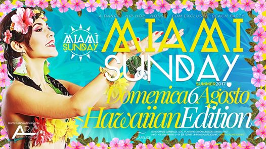 MIAMI Sunday Hawaiian Edition Vol.3 Cala Felice 2017