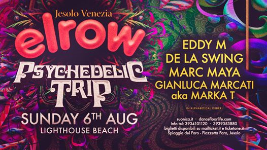 Elrow at Lighthouse Beach - Venezia Jesolo - Psychedelic Trip