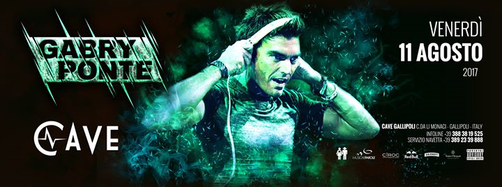 11 Agosto Gabry Ponte at @Cave Gallipoli [Official]