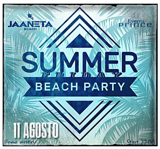FRIDAY/BEACH/PARTY JAANETA BEACH 11 Agosto