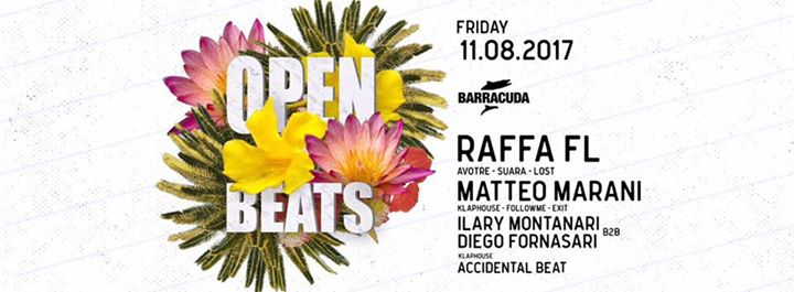 OPEN BEATS @ Barracuda Club w// Raffa FL + Matteo Marani 11/08/2017