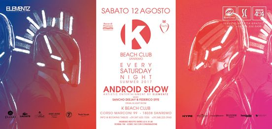 K Beach Club - Android Show - Every Saturday Night
