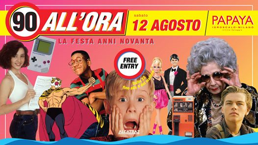 90all'ora La Festa Anni Novanta | Papaya Idroscalo - Free Entry