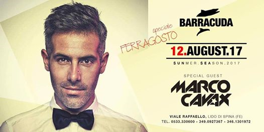 MARCO CAVAX Special Guest @ Barracuda 12/08/2017