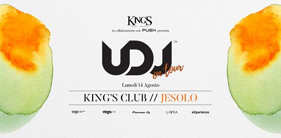 UDJ United Deejays King's Jesolo Lunedì 14 Agosto