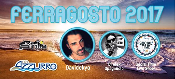 Ferragosto 2017 Special Guest SocialTime Davidekyo