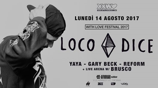With Love Festival w/ LOCO DICE Yaya Gary Beck Reform Brusco