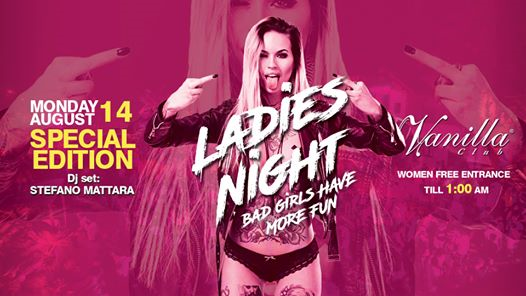 Lunedi 14 Agosto • Ladies Night - Bad girls have more fun