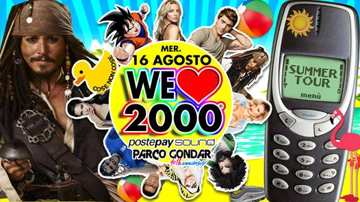 STASERA!We Love 2000! FerragostoEdition @ParcoGondar DALLE 00.00