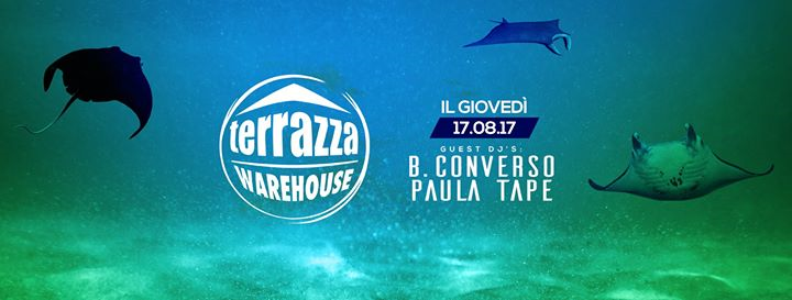 Terrazza Warehouse - Guest dj B.Converso - Paula TAPE