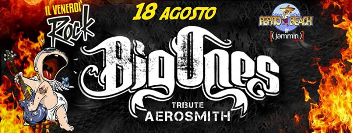 Pepito Beach Ven.18 Ago "BIG ONES" Aerosmith tribute