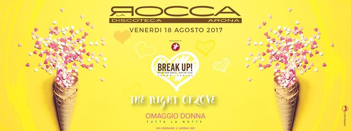 BreakUp! Fri. 18/08 •The Night Of Love • c/o La Rocca Gold