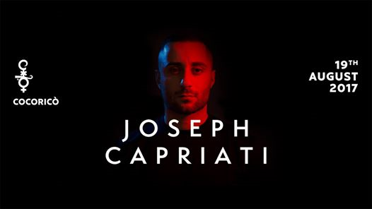19.08: Cocoricò pres. Joseph Capriati