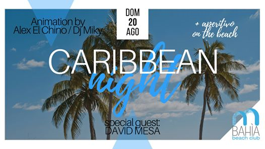 Bahia Caribbean Night - 20 agosto 2017
