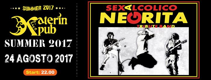 Sex Alcolico Negrita Tribute Live al Katerin Pub: 24 Agosto 2017