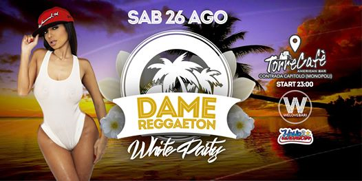 DAME Reggaeton @Torre Cafè #WhiteParty