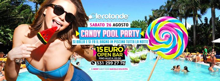 Candy Openbar! Pool Party • Discoteca Le Rotonde (Pv)