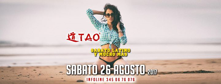 ☆☆ Discoteca Tao - Sabato Latino Y Mucho Mas 26/08/17 ☆☆
