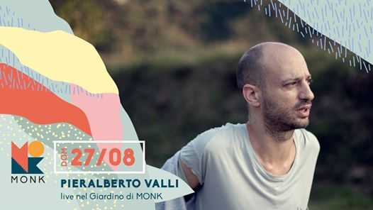 Pieralberto Valli live nel Giardino di MONK // Roma