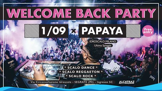 Welcome Back Party | Papaya Idroscalo Milano - Free Entry