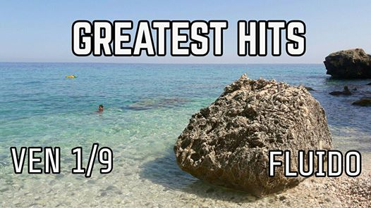 Ven 1 Settembre Greatest Hits(80/90/Rock)@FLUIDO - Free Entry