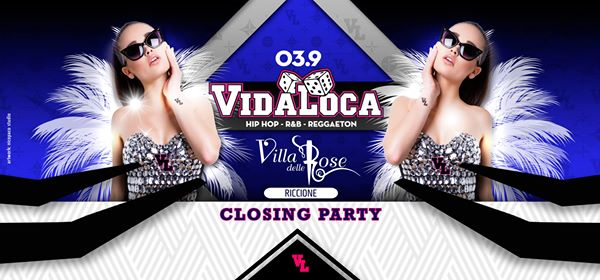 VIDA LOCA - Villa Delle Rose - Closing Party
