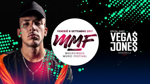 MMF - Molocinque Music Festival w/ Vegas Jones - Venerdì 8.9