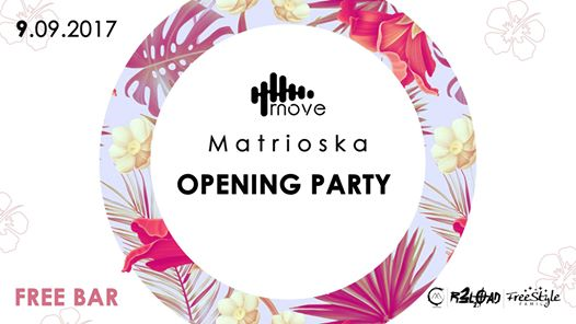Matrioska Opening Party By Move