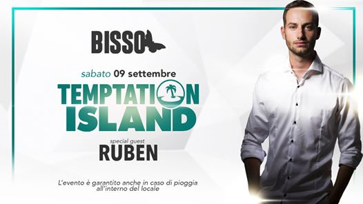 Sab 9/9 - Temptation Island Night w/ Ruben @Paradise Bissò