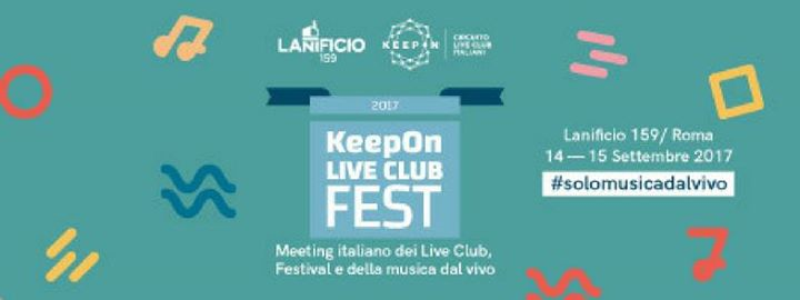 KeepOn LIVE CLUB FEST ROMA - Lanificio 159