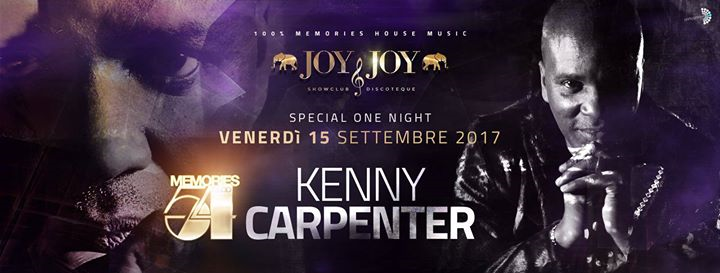 Joy & Joy • Venerdì 15 Set 2017• Kenny Carpenter from Studio 54