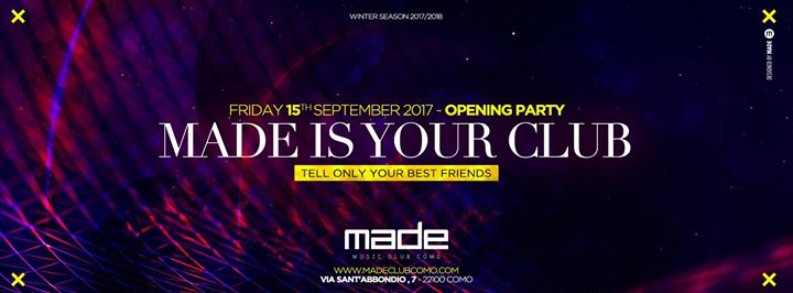 Opening Party, Friday 15th September 2017 at Made Club