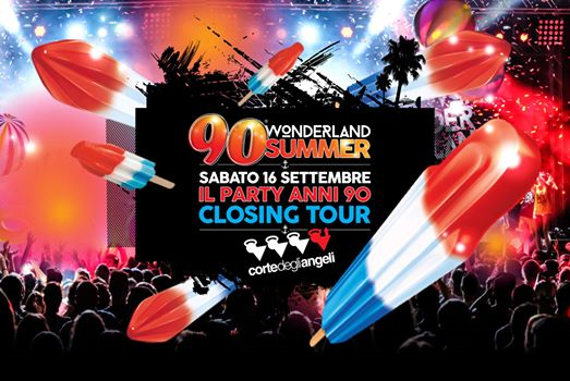90 Wonderland Closing Tour - Corte Degli Angeli - Verona