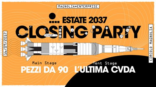 Magnolia Estate 2017 ↦ Closing Party: Pezzi da '90 | CVDA